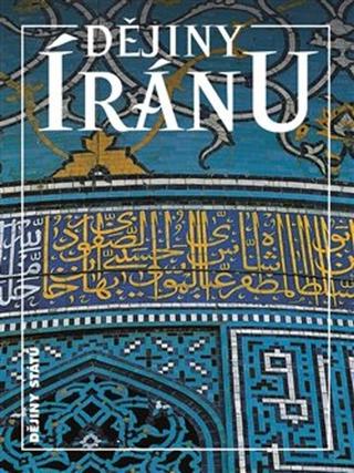 Kniha: Dějiny Íránu - Michael Axworthy