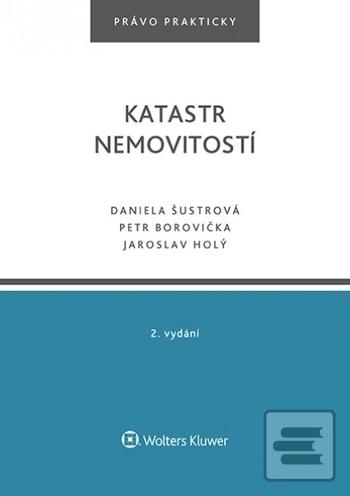 Katastr nemovitostí - 2.… (Daniela; Borovička Petr; Holý Jaroslav Šustrová)