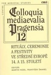 Rituály, ceremonie a festivity ve střední Evropě - Martin Nodl
