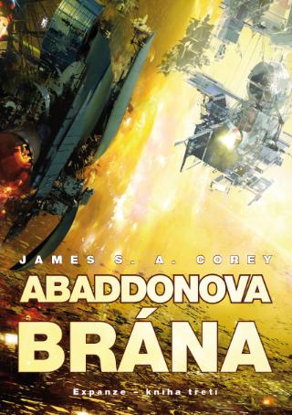 Neviazaná, bez prebalu, lesklá: Abaddonova brána - Expanze - Kniha třetí - James S. A. Corey