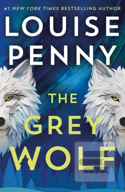 Kniha: The Grey Wolf - Louise Penny