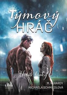 Kniha: Týmový hráč - Hriště lásky - M. K. Hardy; Michaela Schmiedlová
