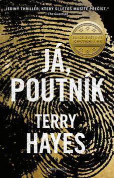 Kniha: Já, Poutník - 3. vydanie - Terry Hayes