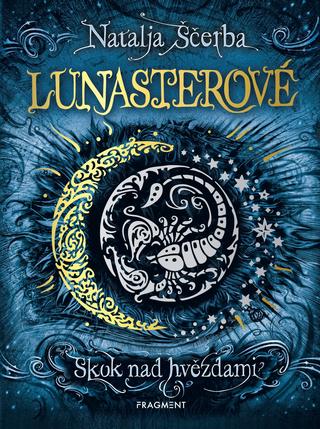 Kniha: Lunasterové - Skok nad hvězdami - 1. vydanie - Natalja Ščerba