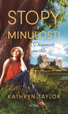 Kniha: Stopy minulosti - Dunmor Castle 1 - Kathryn Taylorová