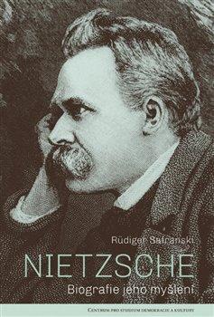 Kniha: Nietzsche - Biografie jeho myšlení - Rüdiger Safranski