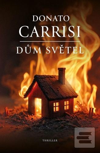 Kniha: Dům světel - 1. vydanie - Donato Carrisi