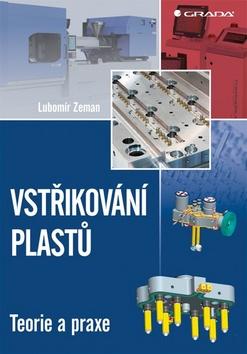 Kniha: Vstřikování plastů - 1. vydanie - Lubomír Zeman