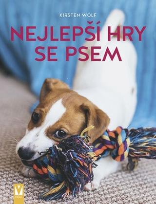 Kniha: Nejlepší hry se psem - 1. vydanie - Kristen Wolf