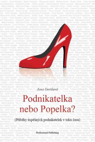 Kniha: Podnikatelka nebo Popelka? - 1. vydanie - Jana Geršlová