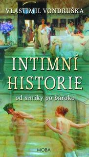 Kniha: Intimní historie - od antiky po baroko - Vlastimil Vondruška