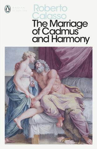 Kniha: The Marriage of Cadmus and Harmony - Roberto Calasso