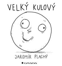 Kniha: Velký kulový - Jaromír Plachý