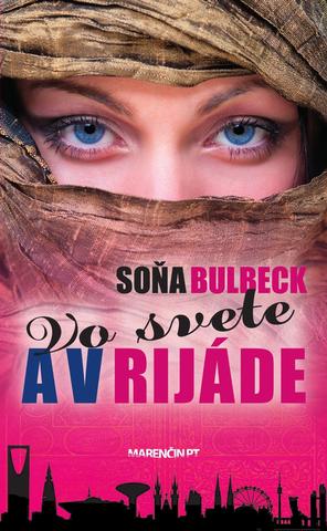 Kniha: Vo svete a v Rijáde - Soňa Bulbeck