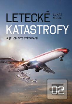 Kniha: Letecké katastrofy a jejich vyšetřování 2