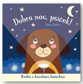 Kniha: Dobrú noc, psík! - Kniha s kúzelnou baterkou - 1. vydanie - Joshua George