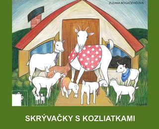 Kniha: Skrývačky s kozliatkami - Zuzana Bogačevičová