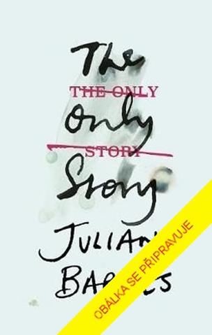 Kniha: Jediný příběh - 1. vydanie - Julian Barnes