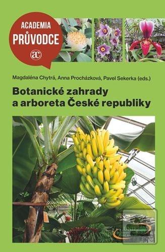 Knižná mapa: Botanické zahrady a arboreta České republiky - Magdaléna Chytrá; Anna Procházková; Pavel Sekerka