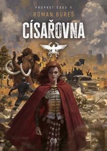 Kniha: Císařovna - Propast času II - Roman Bureš