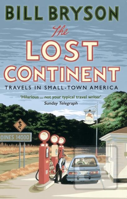 Kniha: The Lost Continent : Travels in Small-Town America - Bill Bryson