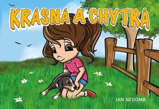 Kniha: Krásná a chytrá - Jan Nedoma