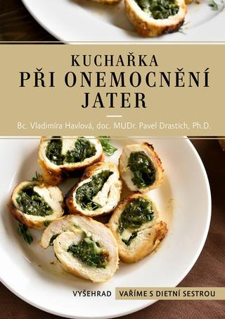 Kniha: Kuchařka při onemocnění jater - 3. vydanie - Pavel Drastich