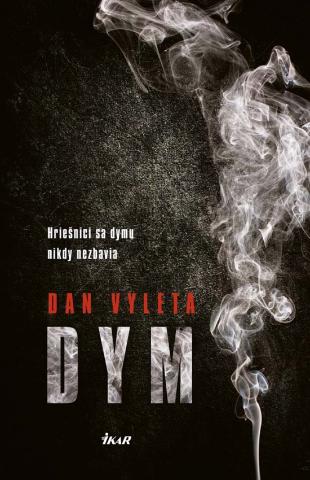 Kniha : Dym - Hriešnici sa dymu nikdy nezbavia
