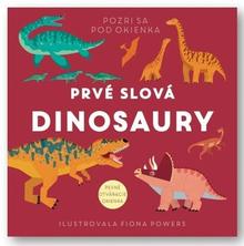 Kniha: Prvé slová Dinosaury - 1. vydanie - Fiona Powers