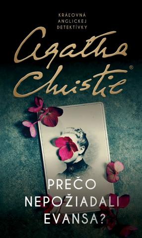 Kniha: Prečo nepožiadali Evansa - 1. vydanie - Agatha Christie