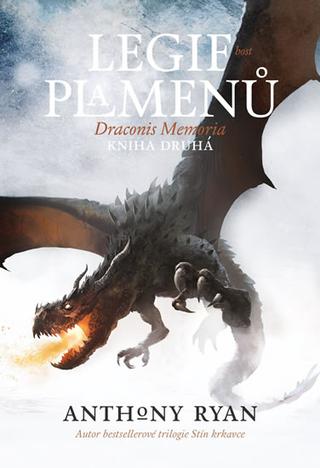Kniha : Draconis Memoria 2 - Legie plamenů - Draconis Memoria, kniha druhá - 1. vydanie