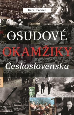 Kniha: Osudové okamžiky Československa - Karel Pacner
