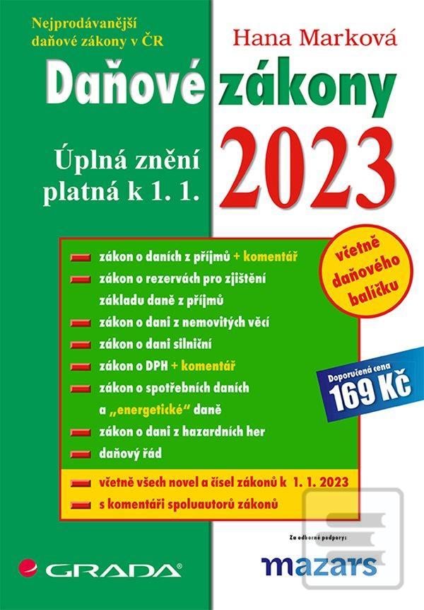 Kniha: Daňové zákony 2023 - Úplná znění k 1. 1. 2023 - úplná znění k 1. 1. 2023 - 1. vydanie - Hana Marková