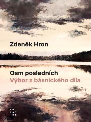Kniha: Osm posledních - Výbor z básnického díla - 1. vydanie
