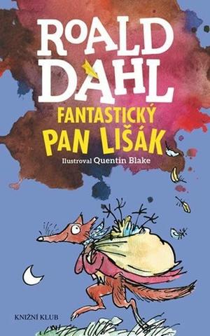 Kniha: Fantastický pan Lišák - 4. vydanie - Roald Dahl