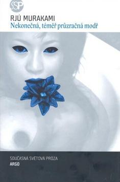 Kniha: Nekonečná, téměř průzračná modř - Josef Levora, Rjú Murakami