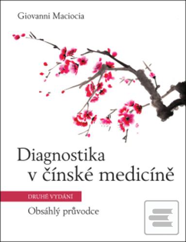 Kniha: Diagnostika v čínské medicíně - Obsáhlý průvodce - Giovanni Maciocia