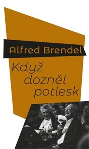 Kniha: Když dozněl potlesk - Alfred Brendel