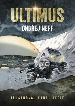 Kniha: Ultimus - Arkádie (Ondřej Neff) (4.díl) - 1. vydanie - Ondřej Neff
