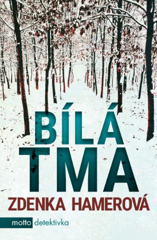 Kniha: Bílá tma - 1. vydanie - Zdenka Hamerová