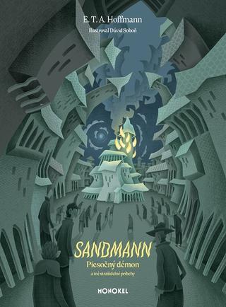 Kniha: Sandmann - Piesočný démon a iné strašidelné príbehy - E. T. A. Hoffmann
