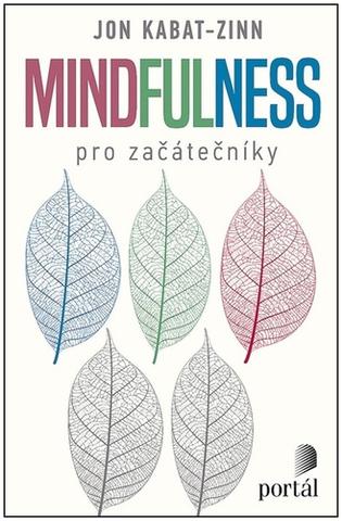 Kniha: Mindfulness pro začátečníky - Jon Kabat-Zinn
