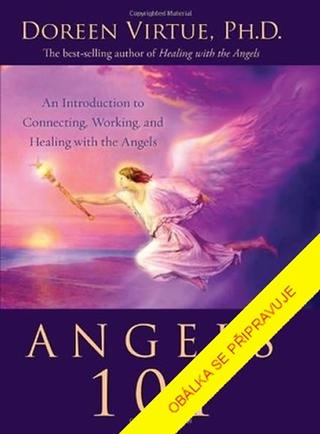 Kniha: Andělé: Setkání s anděly - Úvod ke spojení a práci s anděly - 2. vydanie - Doreen Virtue