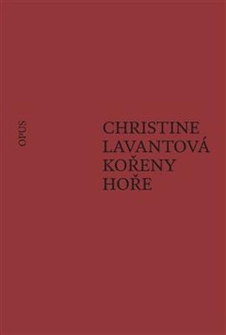 Kniha: Kořeny hoře - Christine Lavantová