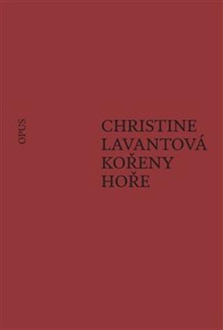 Kniha: Kořeny hoře - Christine Lavantová