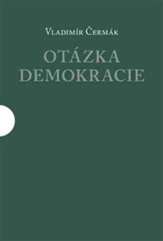 Kniha: Otázka demokracie - Vladimír Čermák