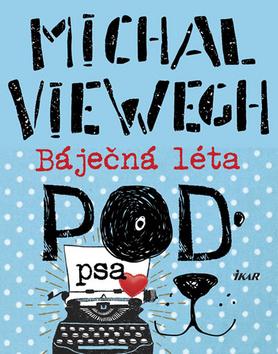 Kniha: Báječná léta pod psa - 9. vydanie - Michal Viewegh