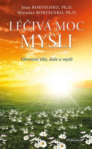Kniha: Léčivá moc mysli - Obrození těla, duše a mysli - 2. vydanie - Joan Borysenko