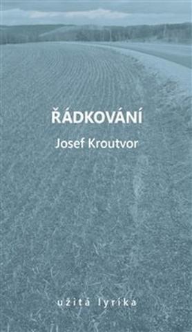 Kniha: Řádkování - užitá lyrika - Josef Kroutvor