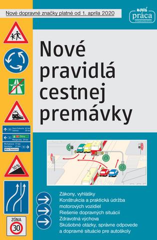Kniha: Nové pravidlá cestnej premávky - platné od 1. júla 2020 (nové dopravné značky platné od 1. apríla 2020) - 1. vydanie - kolektiv